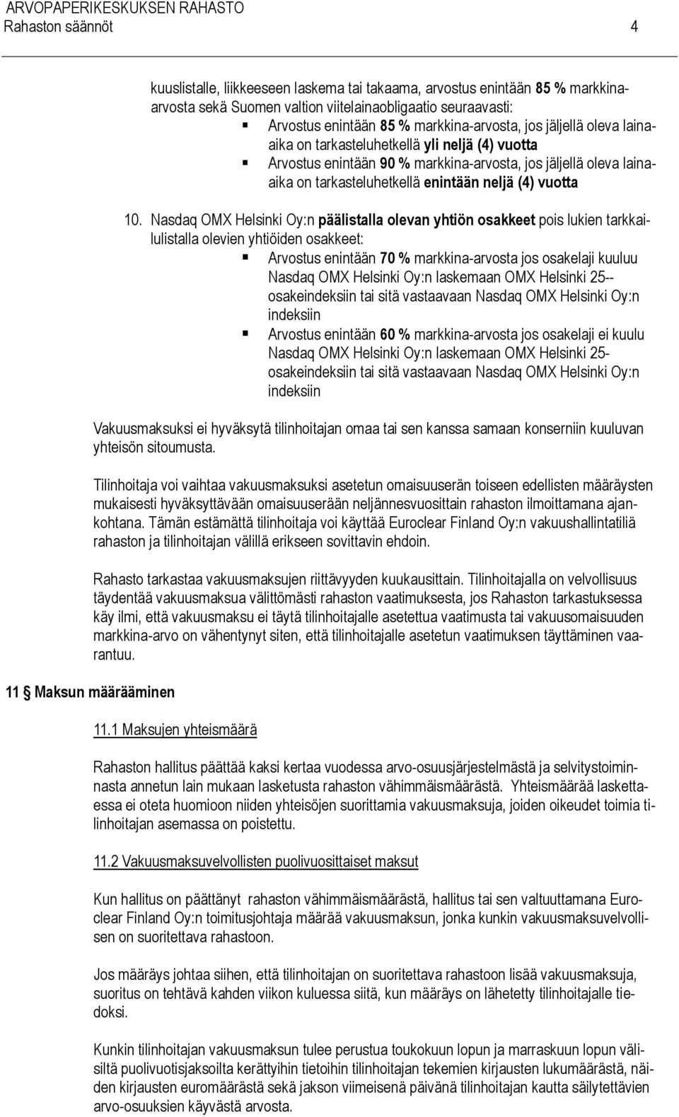 neljä (4) vuotta 10.