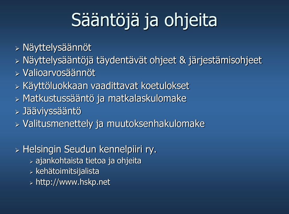 Matkustussääntö ja matkalaskulomake Jääviyssääntö Valitusmenettely ja