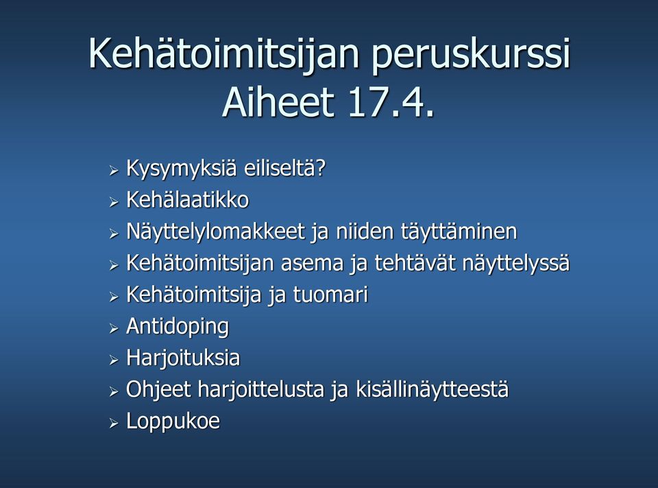 Kehätoimitsijan asema ja tehtävät näyttelyssä Kehätoimitsija ja