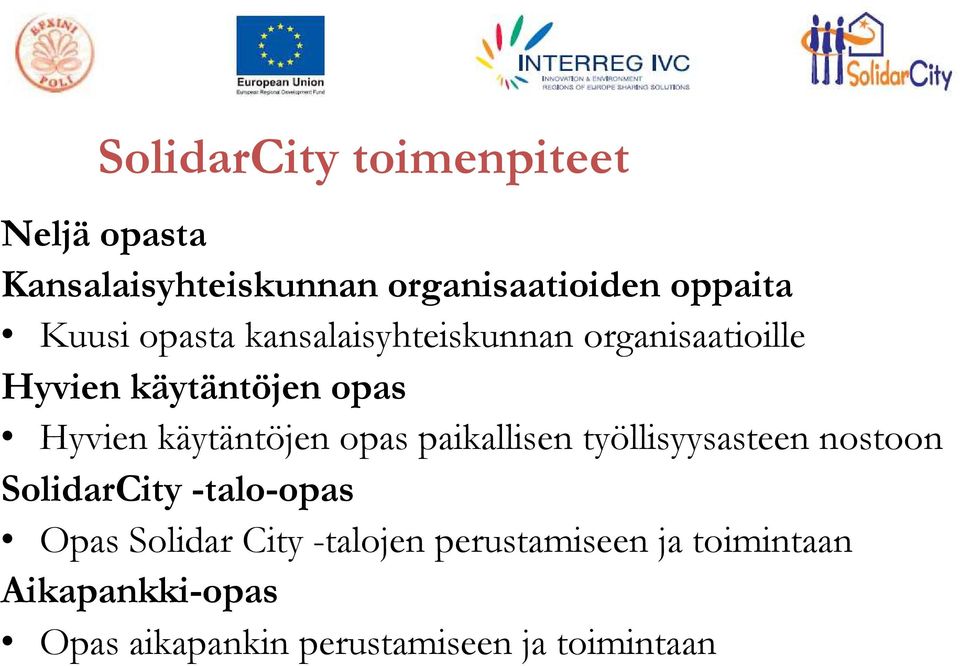 käytäntöjen opas paikallisen työllisyysasteen nostoon SolidarCity -talo-opas Opas Solidar