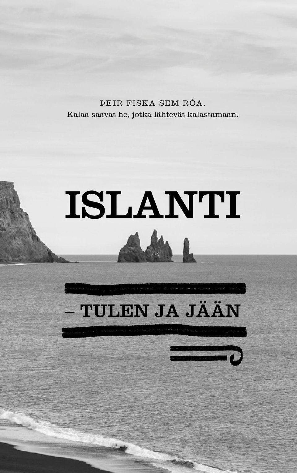 jotka lähtevät