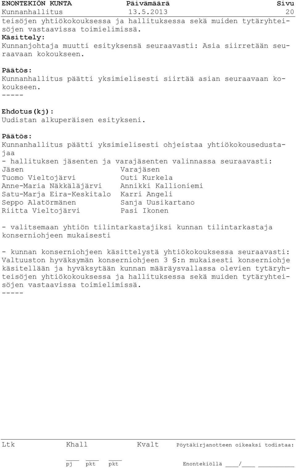 Ehdotus(kj): Uudistan alkuperäisen esitykseni.