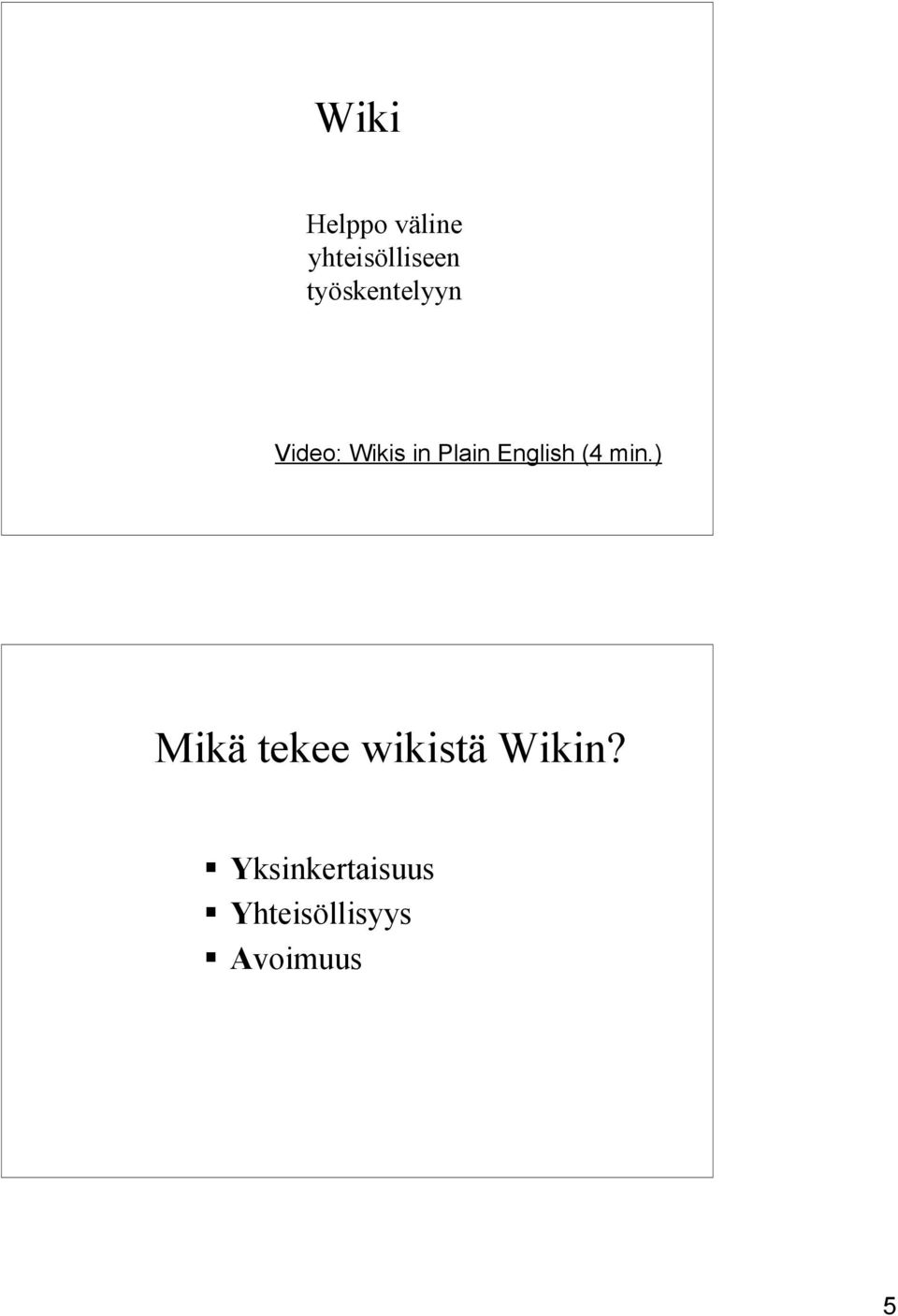 min Video: Wikis in Plain English (4