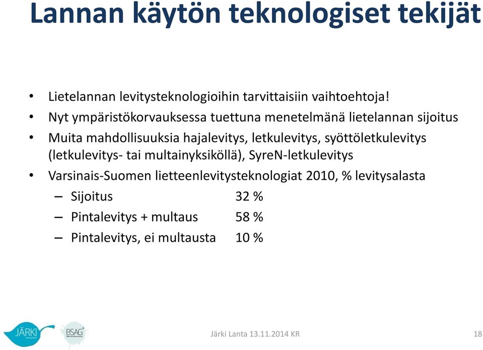 letkulevitys, syöttöletkulevitys (letkulevitys- tai multainyksiköllä), SyreN-letkulevitys Varsinais-Suomen