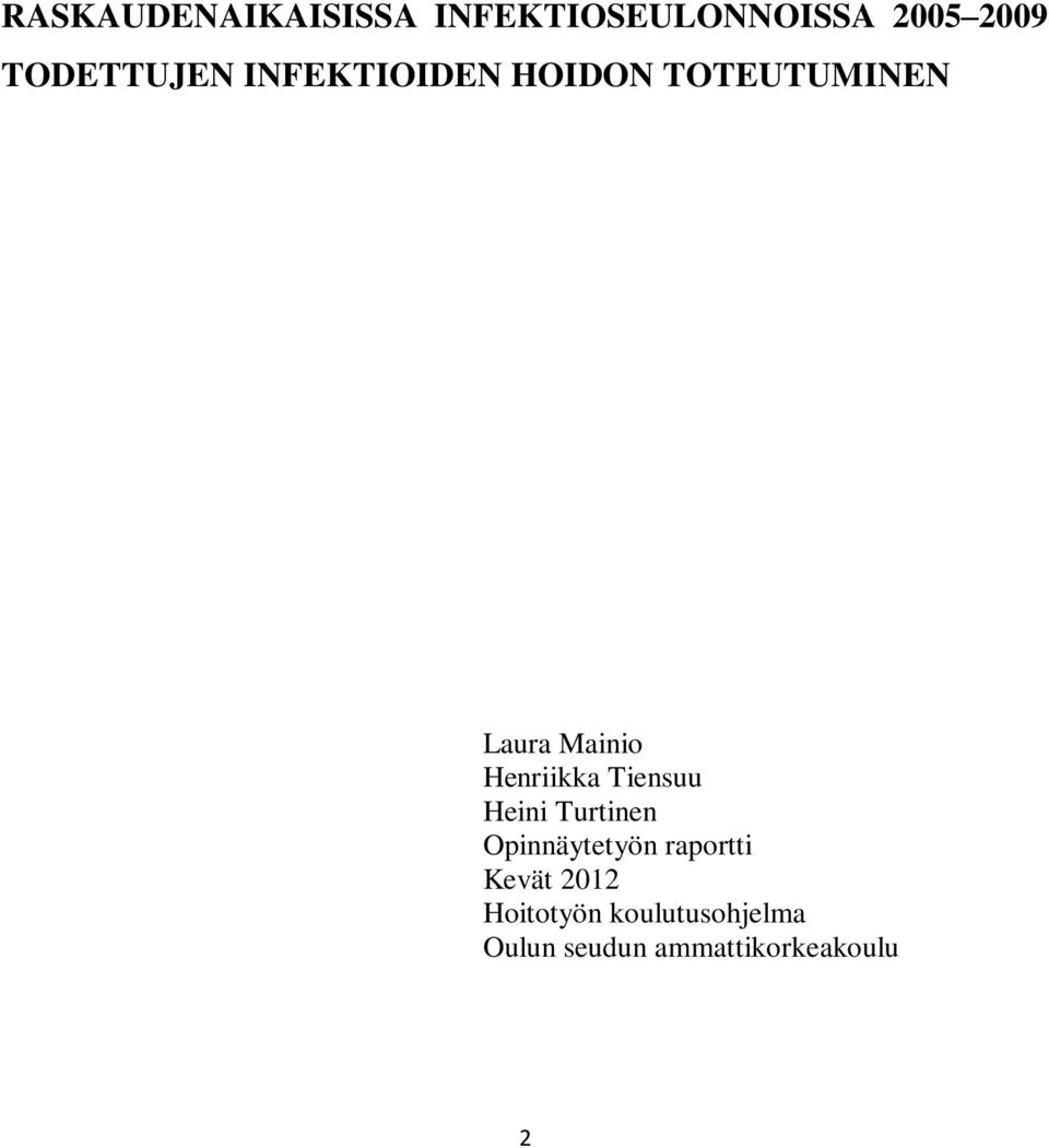 Henriikka Tiensuu Heini Turtinen Opinnäytetyön raportti