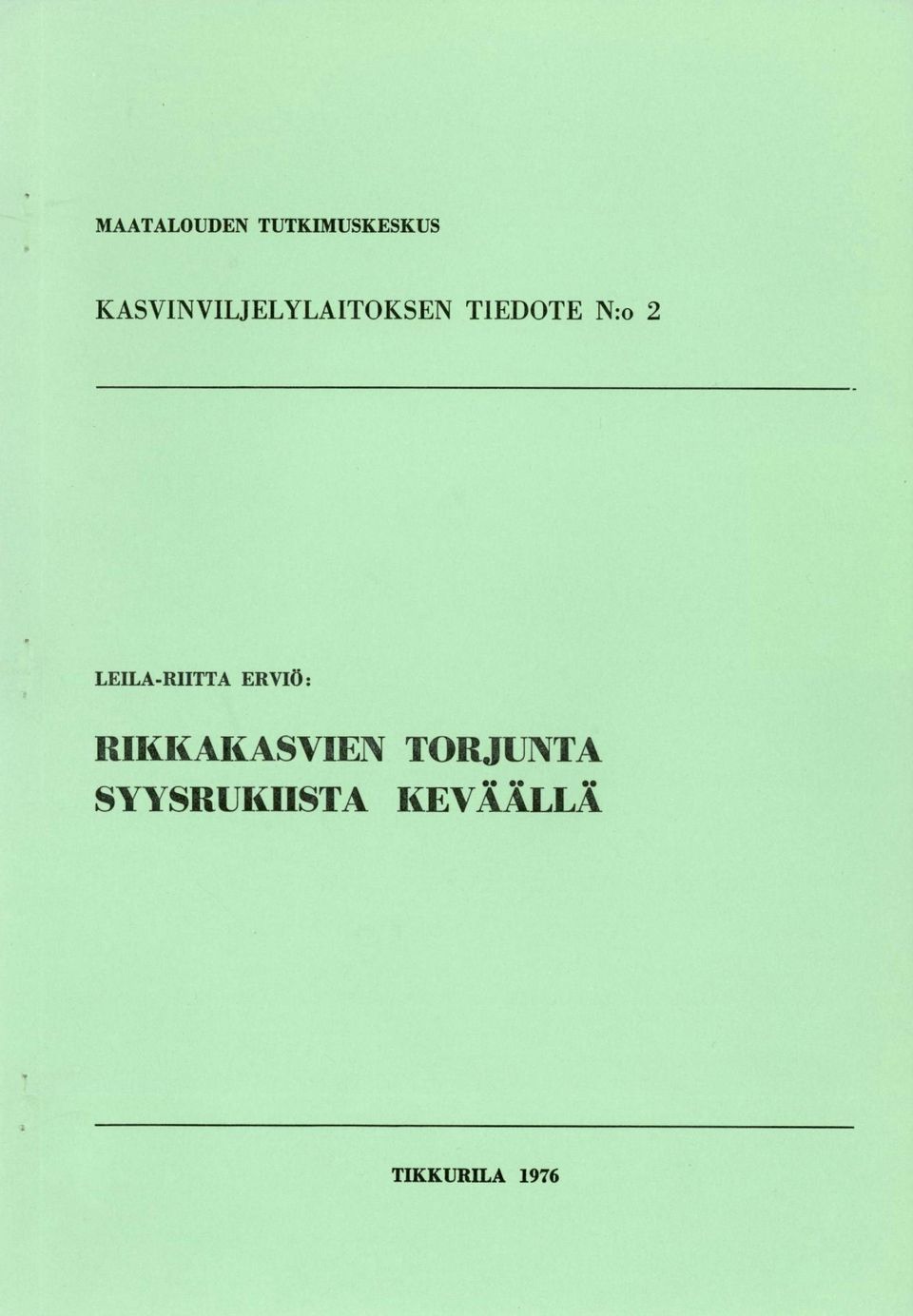 2 LEILA-RIITTA ERVIO : RIKKAKASVIEN