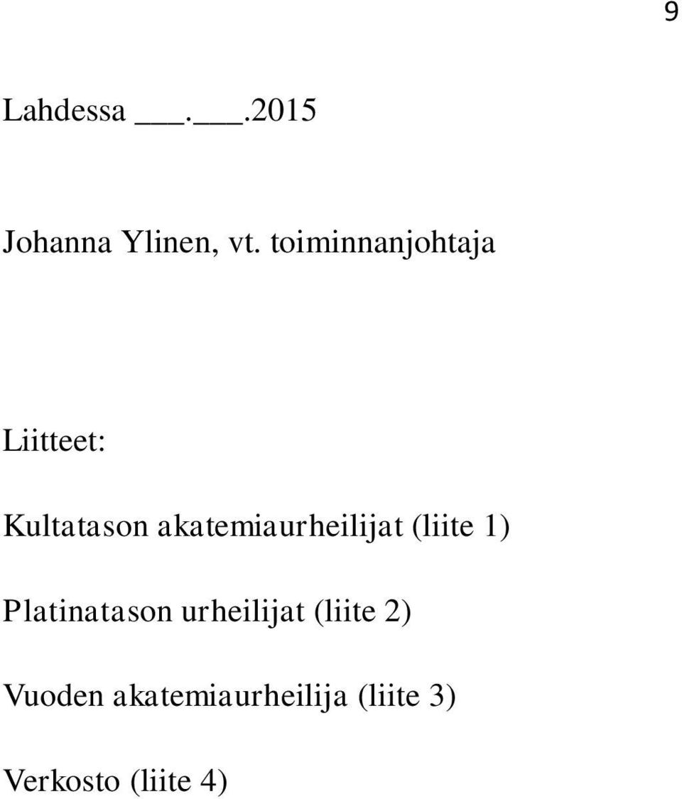 akatemiaurheilijat (liite 1) Platinatason