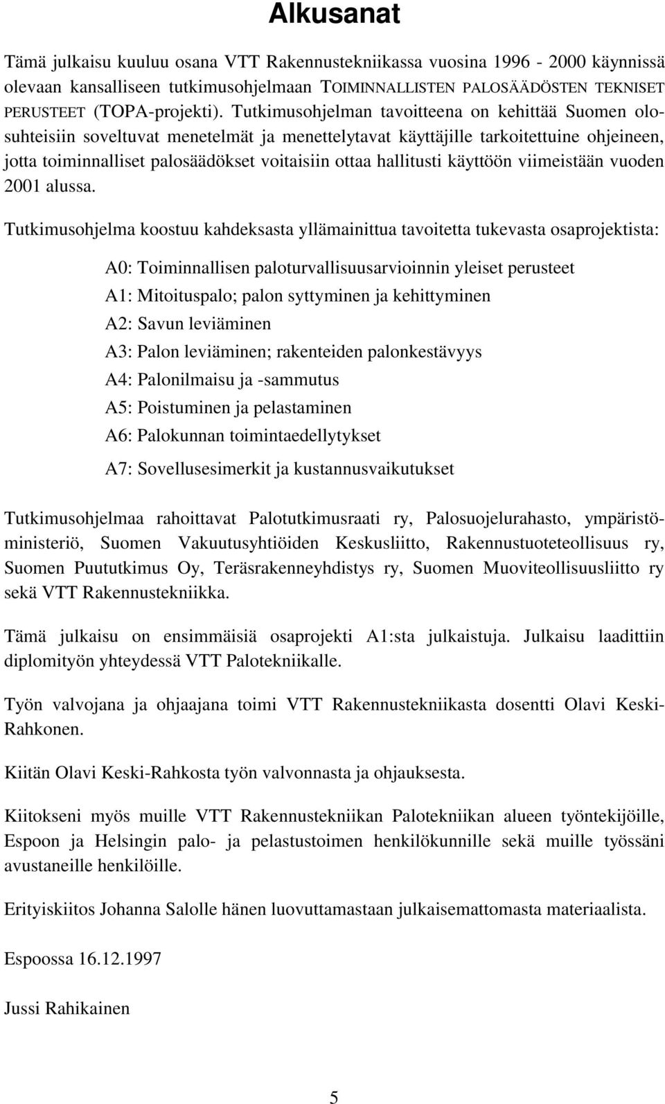 hallitusti käyttöön viimeistään vuoden 2001 alussa.