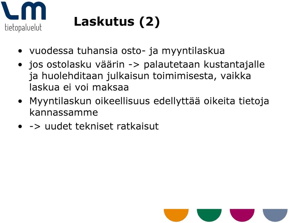 julkaisun toimimisesta, vaikka laskua ei voi maksaa Myyntilaskun