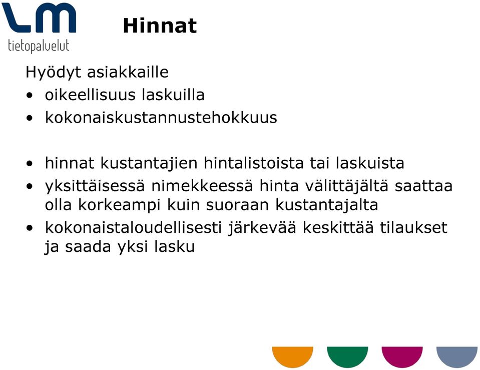 laskuista yksittäisessä nimekkeessä hinta välittäjältä saattaa olla