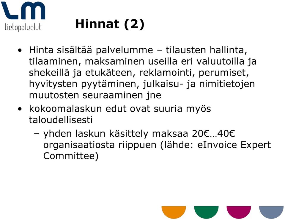 julkaisu- ja nimitietojen muutosten seuraaminen jne kokoomalaskun edut ovat suuria myös