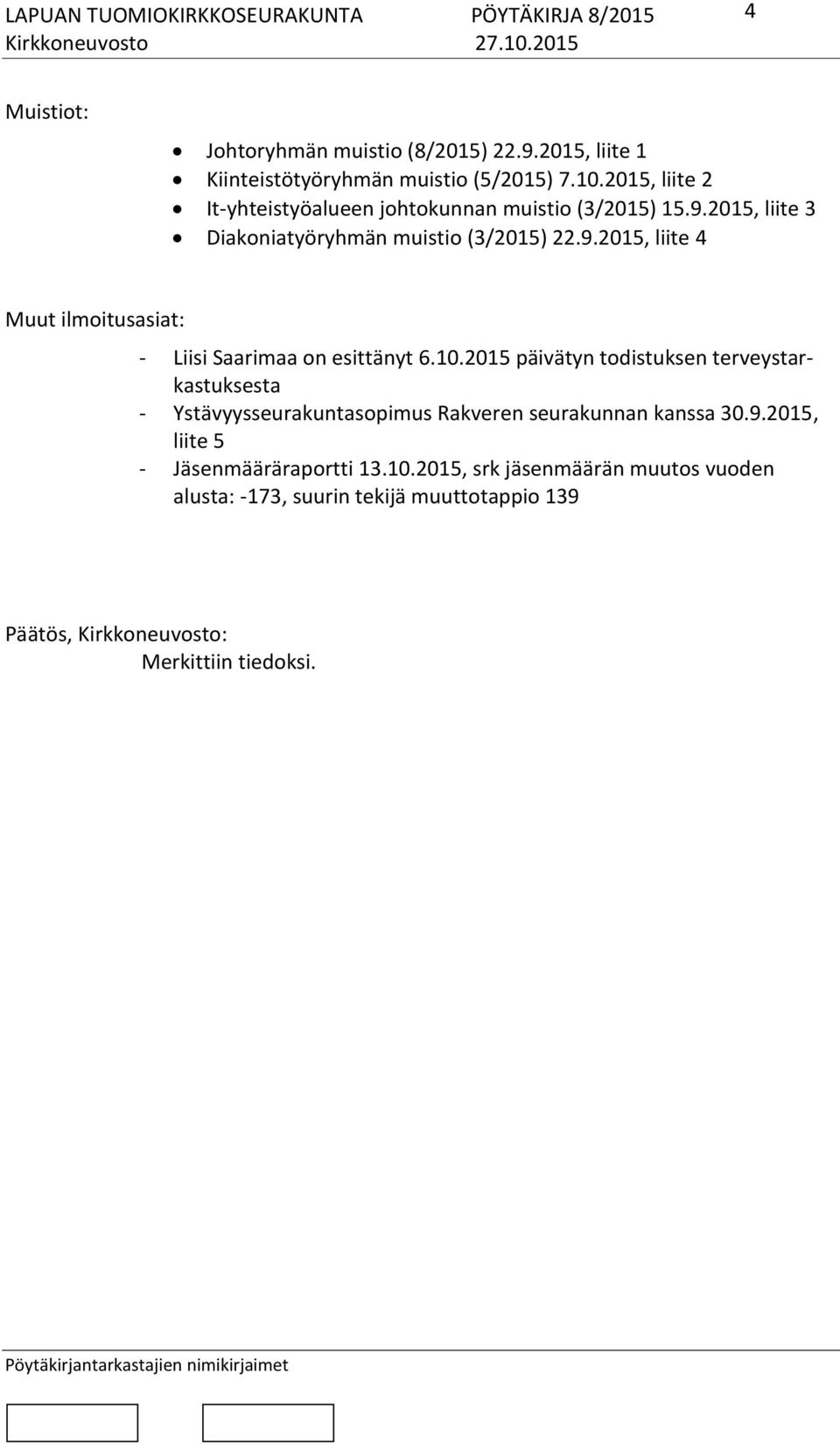 10.2015 päivätyn todistuksen terveystarkastuksesta - Ystävyysseurakuntasopimus Rakveren seurakunnan kanssa 30.9.