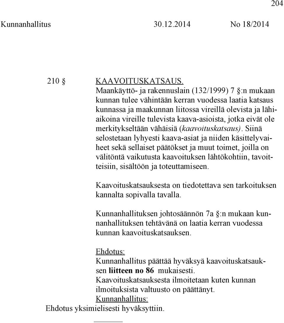 kaava-asioista, jotka eivät ole merkitykseltään vähäisiä (kaavoituskatsaus).