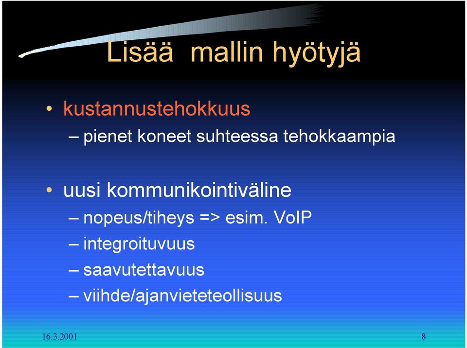 kommunikointiväline nopeus/tiheys => esim.