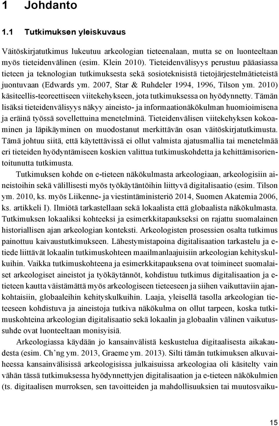 2010) käsiteellis-teoreettiseen viitekehykseen, jota tutkimuksessa on hyödynnetty.