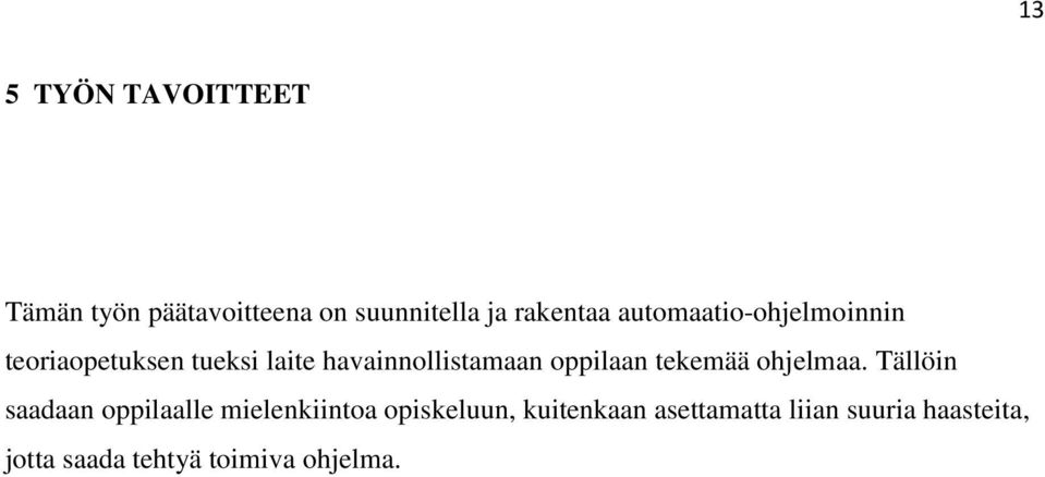 oppilaan tekemää ohjelmaa.