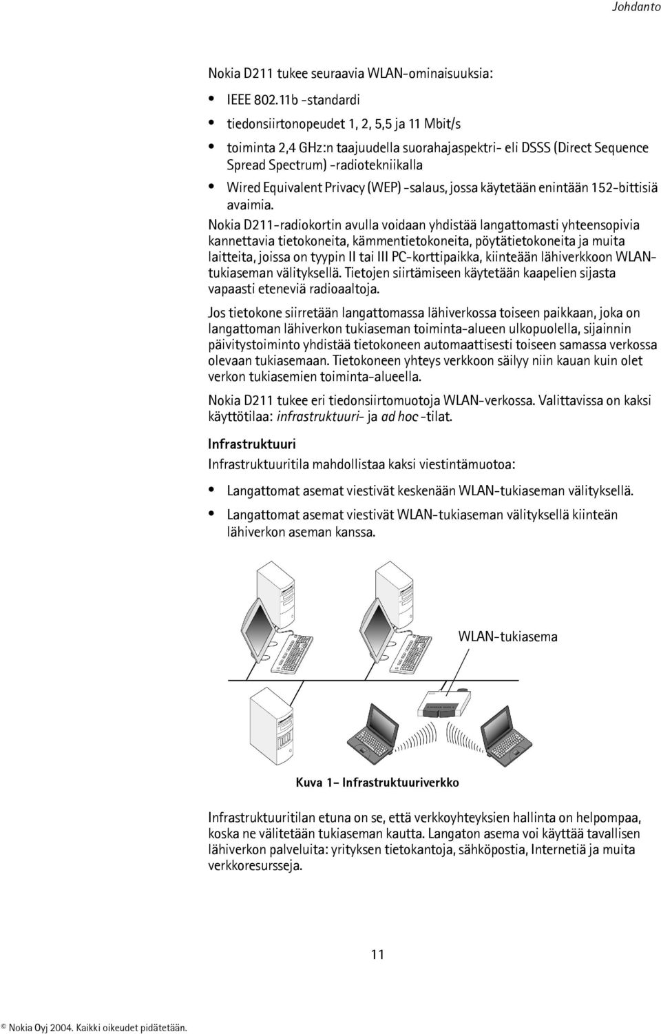 -salaus, jossa käytetään enintään 152-bittisiä avaimia.