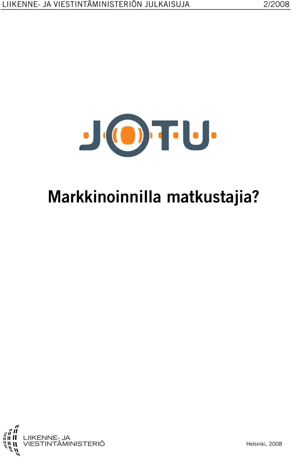 JULKAISUJA 2/2008