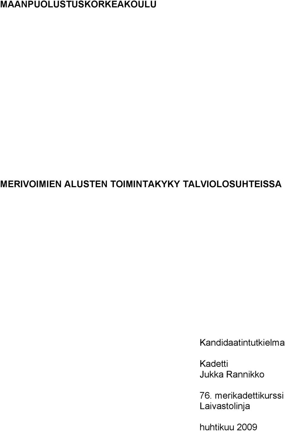 Kandidaatintutkielma Kadetti Jukka