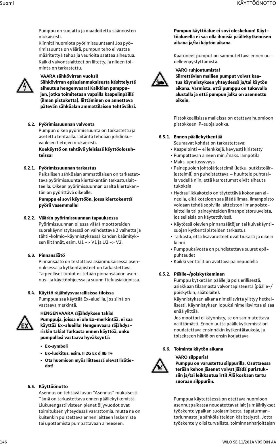 Sähkövirran epäasianmukaisesta käsittelystä aiheutuu hengenvaara!