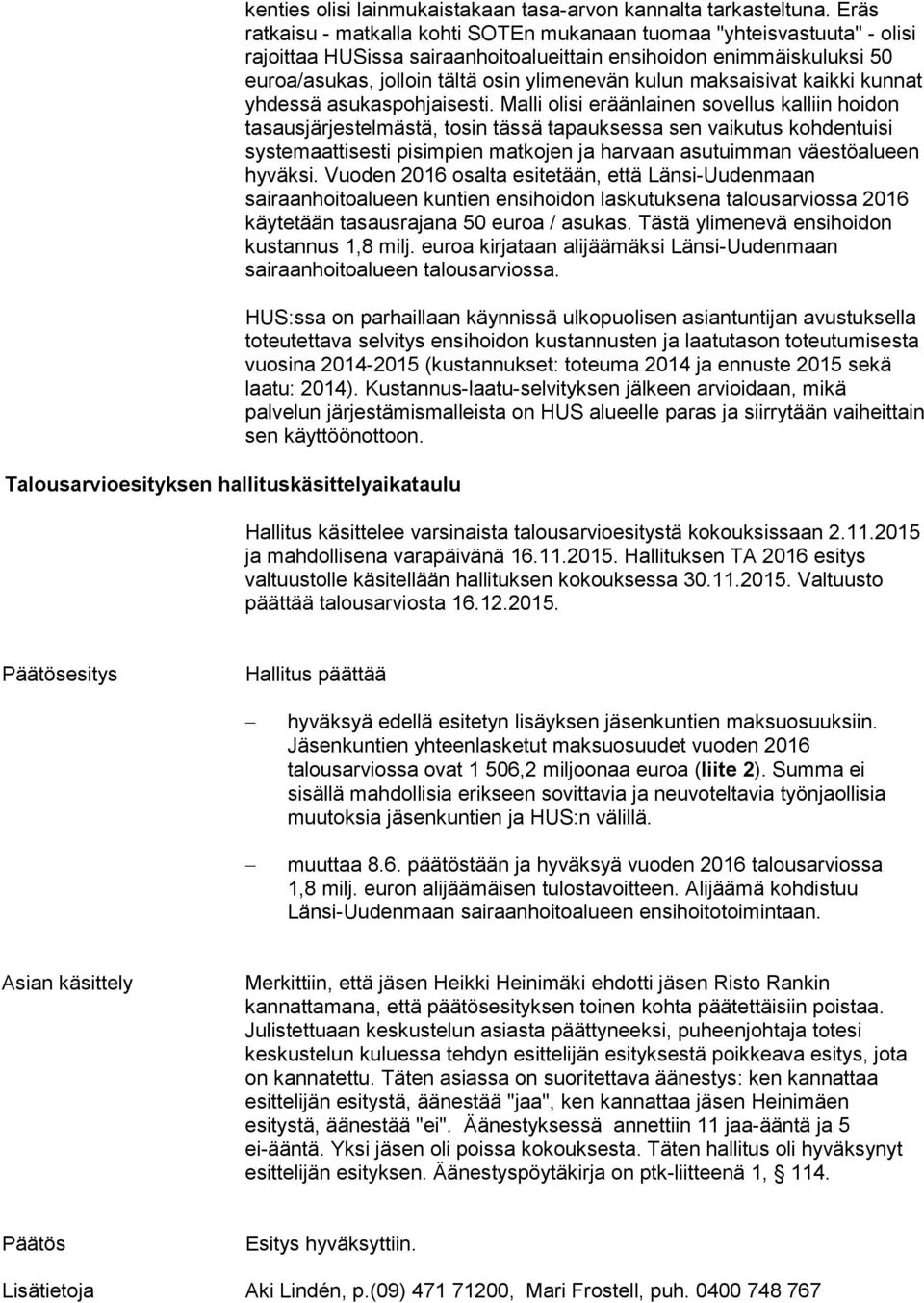 maksaisivat kaikki kunnat yhdessä asukaspohjaisesti.