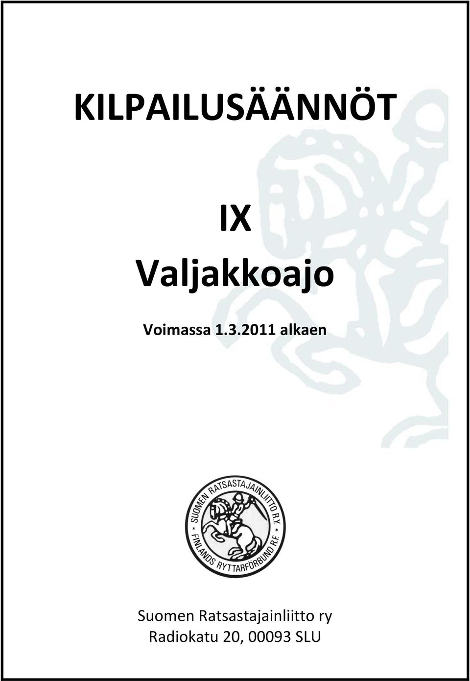2011 alkaen Suomen