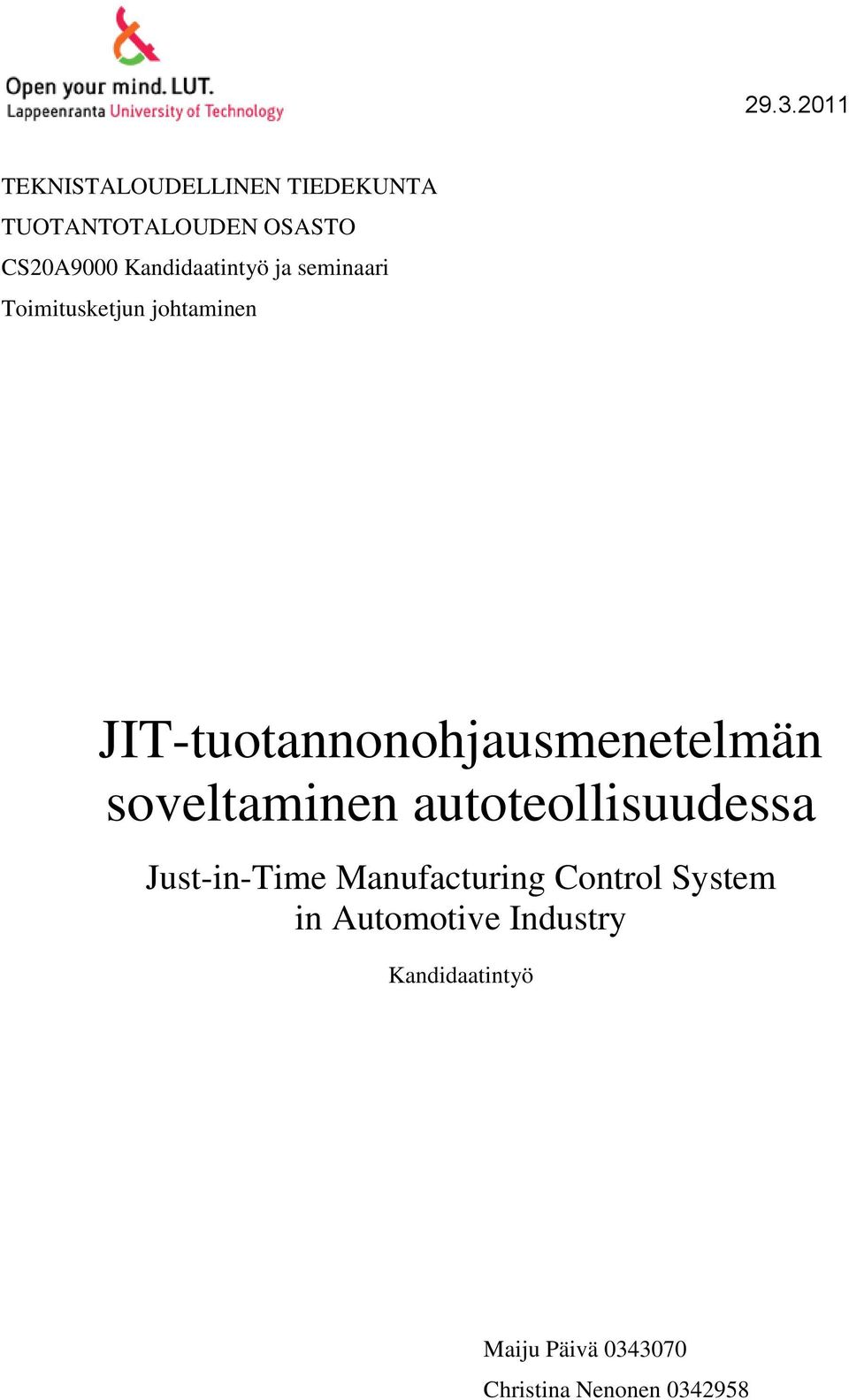 JIT-tuotannonohjausmenetelmän soveltaminen autoteollisuudessa Just-in-Time