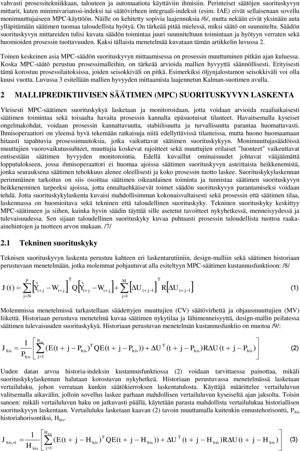On tärkeää pitää mielessä, miksi säätö on suunniteltu.