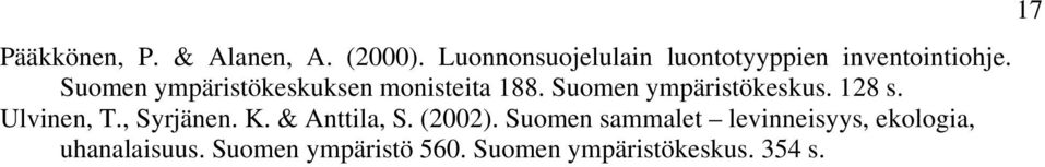 Suomen ympäristökeskuksen monisteita 88. Suomen ympäristökeskus. 28 s.