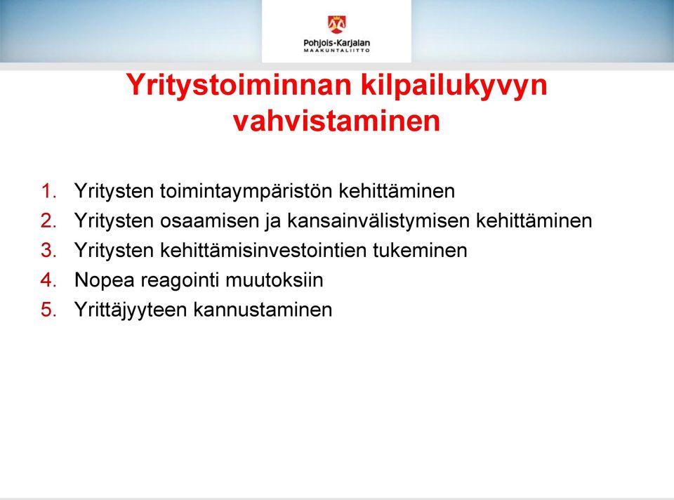 Yritysten osaamisen ja kansainvälistymisen kehittäminen 3.