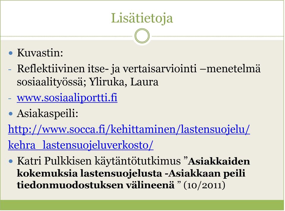 fi/kehittaminen/lastensuojelu/ kehra_lastensuojeluverkosto/ Katri Pulkkisen