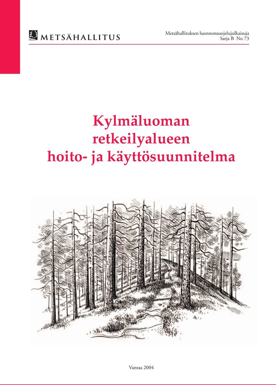 B No 73 Kylmäluoman