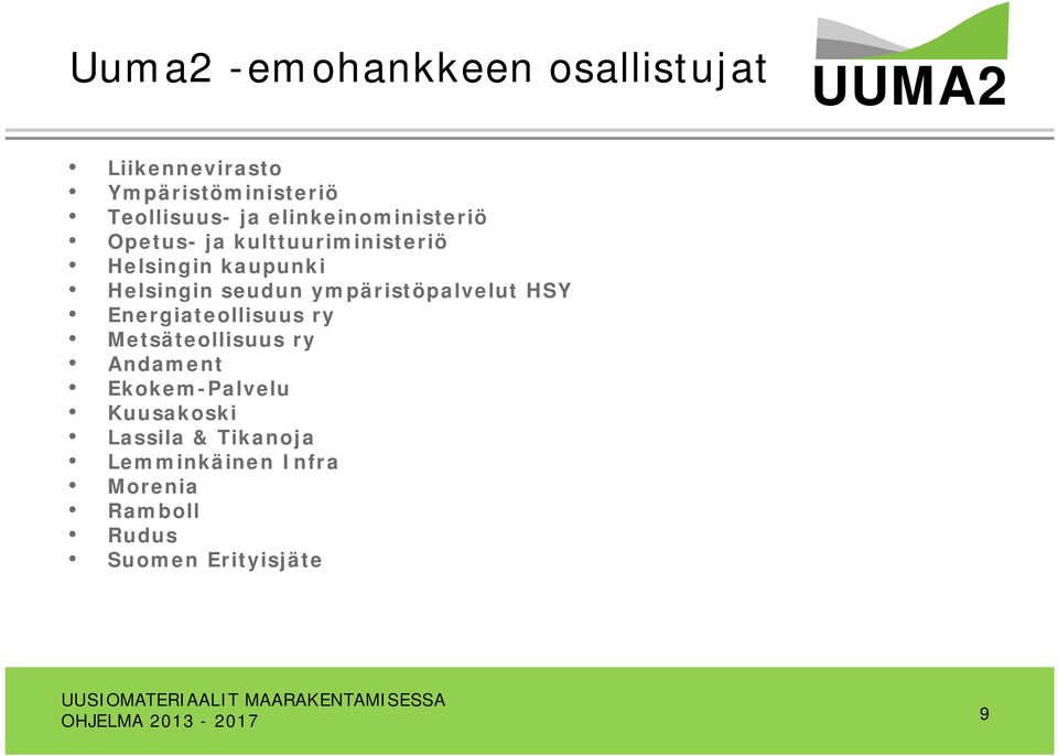 ympäristöpalvelut HSY Energiateollisuus ry Metsäteollisuus ry Andament Ekokem-Palvelu