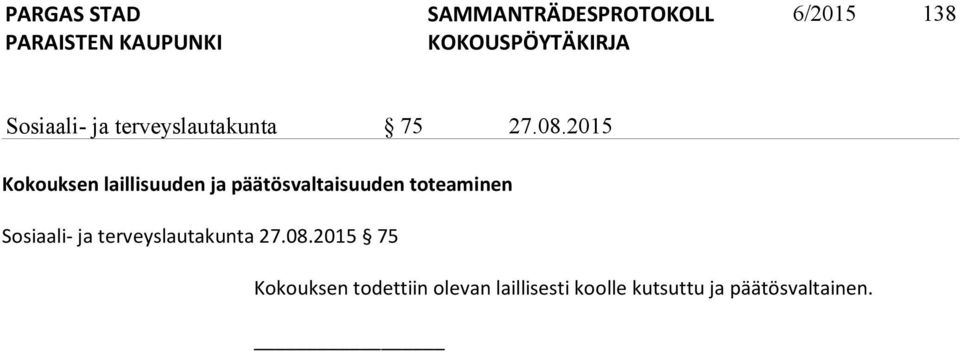 toteaminen Sosiaali- ja terveyslautakunta 27.08.