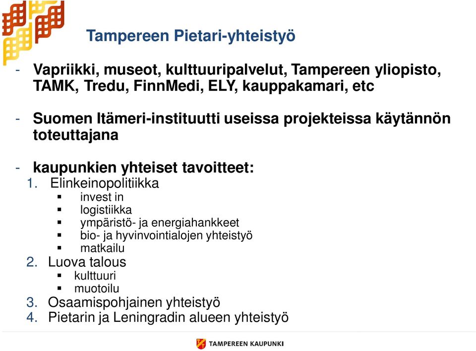 tavoitteet: 1.