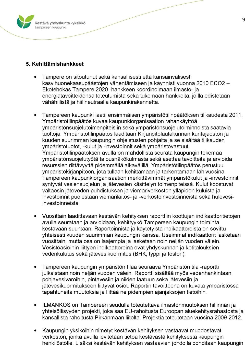 Tampereen kaupunki laatii ensimmäisen ympäristötilinpäätöksen tilikaudesta 2011.
