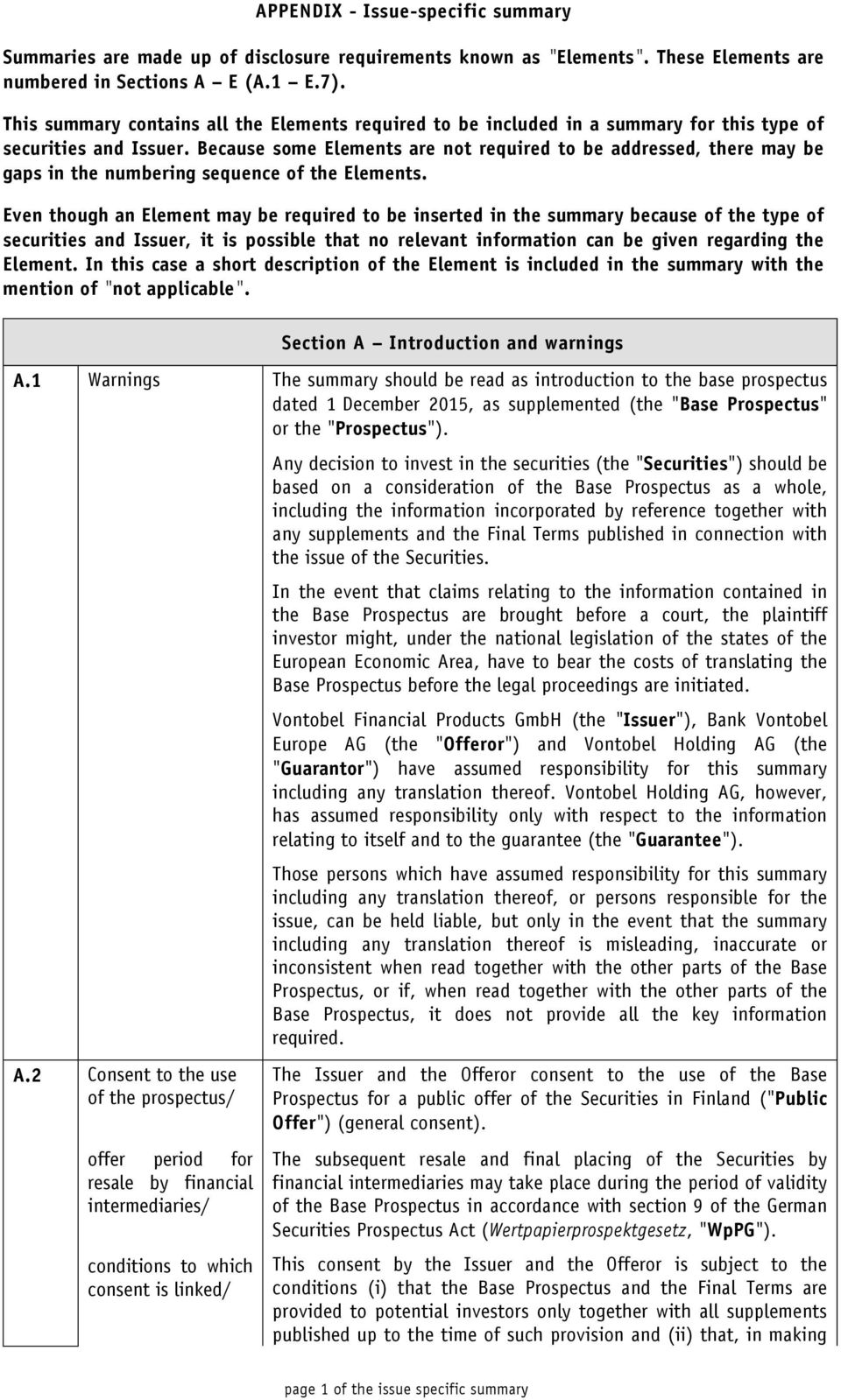 Because some Elements are not required to be addressed, there may be gaps in the numbering sequence of the Elements.