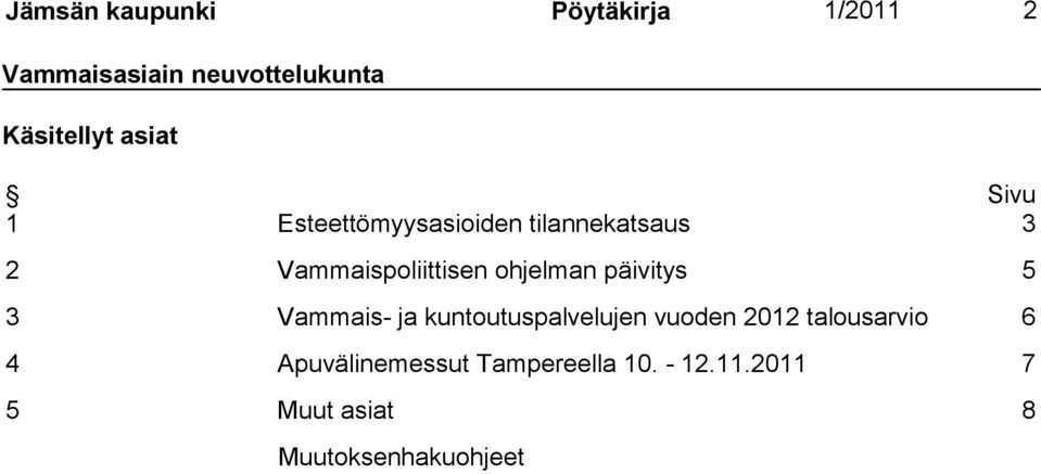 ohjelman päivitys 5 3 Vammais- ja kuntoutuspalvelujen vuoden 2012 talousarvio