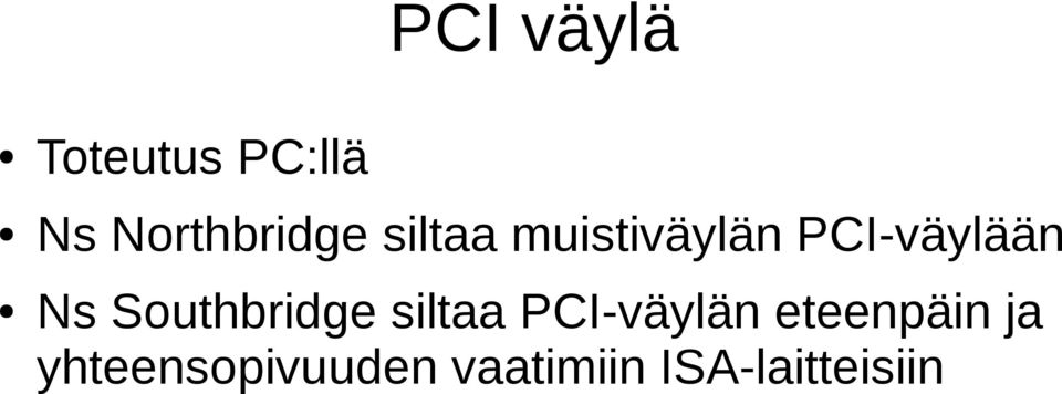 Southbridge siltaa PCI-väylän eteenpäin