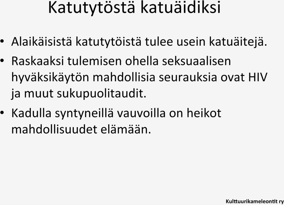 Raskaaksi tulemisen ohella seksuaalisen hyväksikäytön