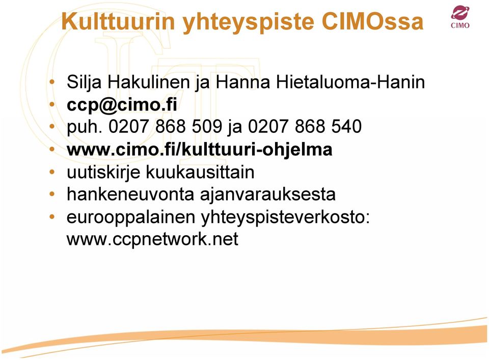 0207 868 509 ja 0207 868 540 www.cimo.