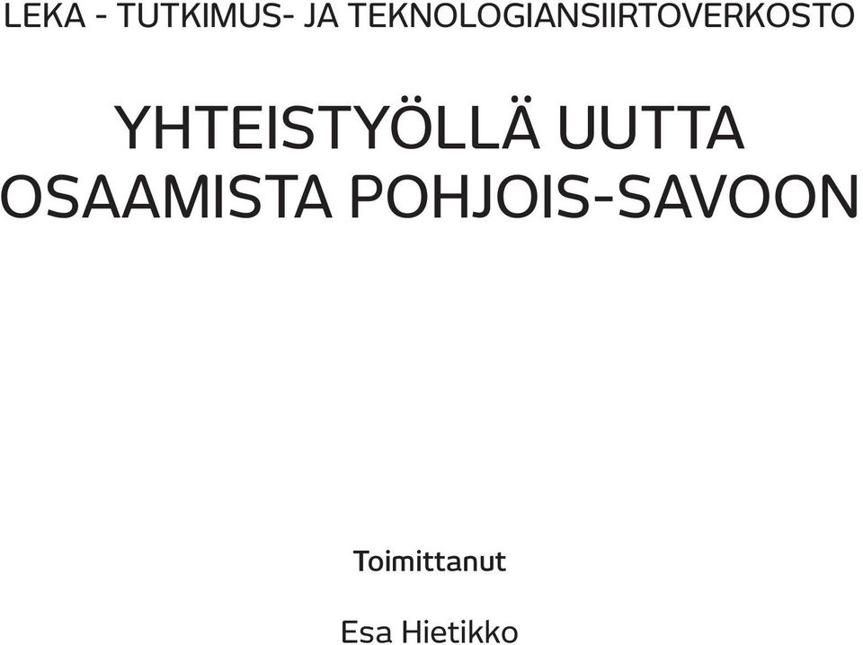 YHTEISTYÖLLÄ UUTTA OSAAMISTA