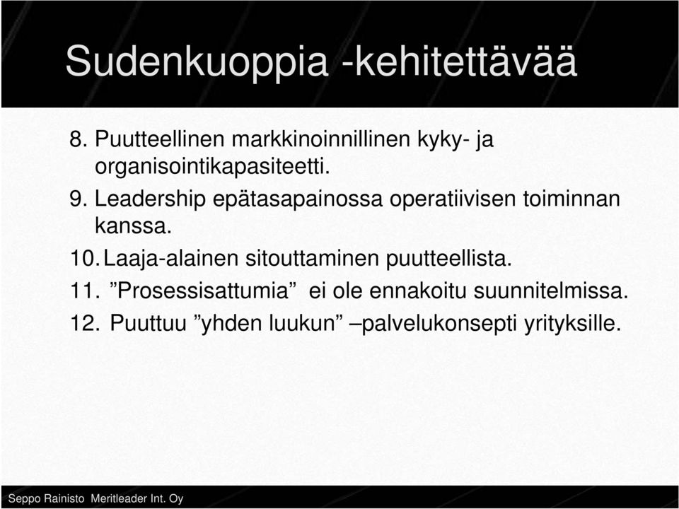 Leadership epätasapainossa operatiivisen i toiminnan i kanssa. 10.