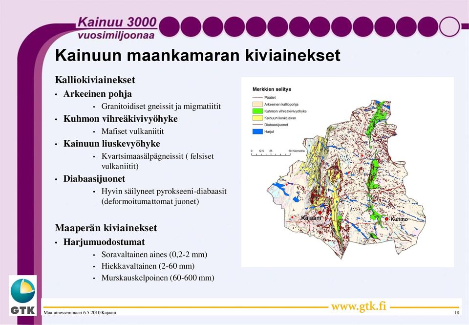 vulkaniitit) Diabaasijuonet Hyvin säilyneet pyrokseeni-diabaasit (deformoitumattomat juonet) Maaperän