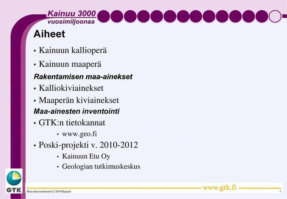 Maa-ainesten inventointi GTK:n tietokannat www.geo.