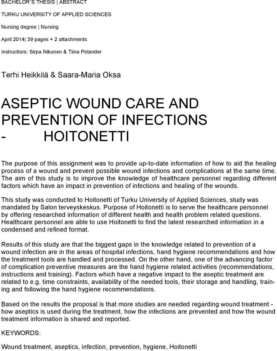 possible wound infections and complications at the same time.