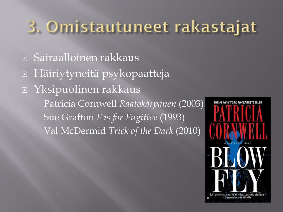 Cornwell Raatokärpänen (2003) Sue Grafton F