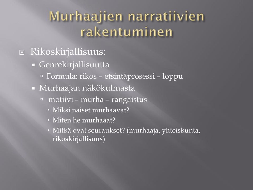 murha rangaistus Miksi naiset murhaavat?