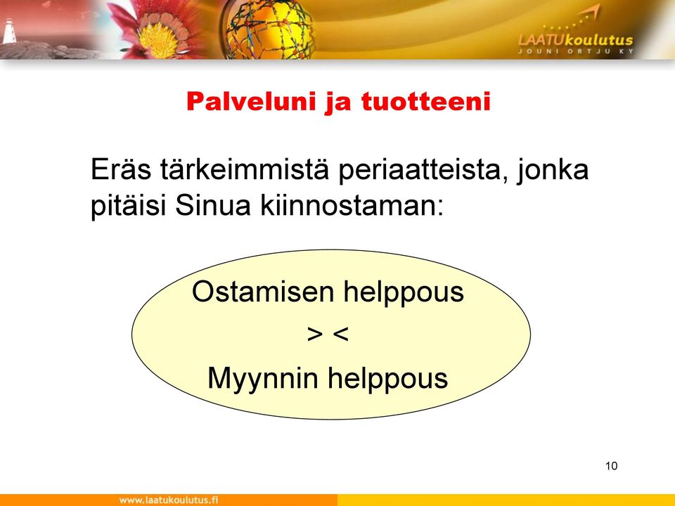 jonka pitäisi Sinua