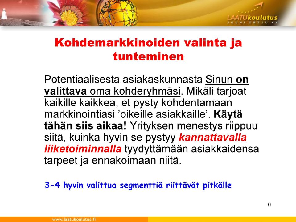Käytä tähän siis aikaa!